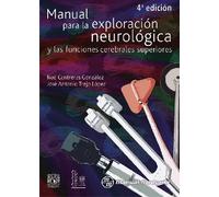 Manual para la exploracion neurologica y las funciones cerebrales superiores. | Noé Contreras González, José Antonio Trejo López