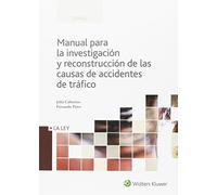 Manual para la investigación y reconstrucción de las causas de accidentes de trá (Temas La Ley)