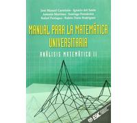 Manual para la matemática universitaria: Análisis matemático II (Libros profesionales)