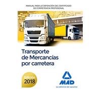 Manual para la Obtención del Certificado de Competencia Profesional de Transporte de mercancías por carretera