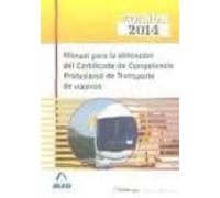 Manual para la Obtención del Certificado de Competencia Profesional de Transporte de Viajeros