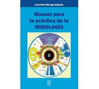 MANUAL PARA LA PRÁCTICA DE LA IRIDOLOGÍA