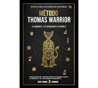 MANUAL PARA LAS FUERZAS DE SEGURIDAD: ESTRATEGIAS DEL MÉTODO THOMAS WARRIOR CONTRA EL BURNOUT Y EL AGOTAMIENTO OPERATIVO