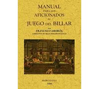 Manual para los aficionados al juego de billar (SIN COLECCION)