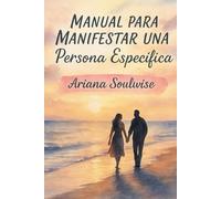 Manual Para Manifestar una Persona Específica