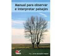 Manual para observar e interpretar paisajes | Fco Javier Barbadillo