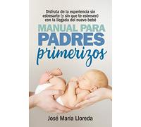 Manual para padres primerizos (SIN COLECCION)