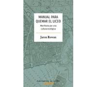 Manual para quemar el Liceo: Manifiesto por una cultura ecológica: 84 (Mapas)