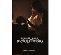 Manual para sentir las energías (SIN COLECCION)