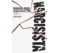 Manual para sobrevivir a un narcisista: La Regla 3·7