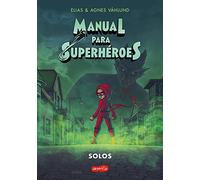 Manual para superhéroes 3: Solos: Solos / Alone (HarperKids)