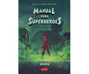 Manual para superhéroes 3: Solos: Solos / Alone (HarperKids)