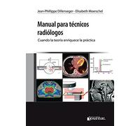 MANUAL PARA TECNICOS RADIOLOGOS CUANDO LA TEORIA ENRIQUECE L