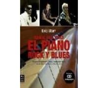 MANUAL PARA TOCAR EL PIANO ROCK Y BLUES: Fraseos Magistrales, Solos Y Estilos de Blues, Desde Nueva Orleans a Nueva York (MANUALES PRACTICOS)