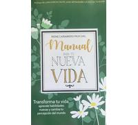 Manual para tu Nueva Vida: Transforma tu vida, aprende habilidades nuevas y cambia tu percepción del mundo