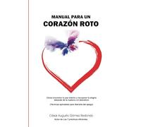 Manual para un corazón roto: (Solo para dependientes emocionales y esclavas del apego)