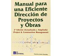 Manual para una eficiente dirección de proyectos y obras (SIN COLECCION)