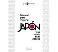 Manual para viajar a Japón y no morir en el intento (Guías Singulares)