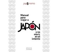 Manual para viajar a Japón y no morir en el intento (Guías Singulares)