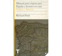 Manual para viajeros por España y lectores en casa Vol.VI: Asturias y Galicia: 6 (Biblioteca Turner)