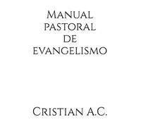 Manual pastoral de evangelismo (Manuales Pastorales)