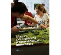 MANUAL PER A ENTORNS D´APRENENTATGE INNOVADORS: 571 (Manuals)