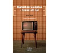Manual per a ociosos i bruixes de dol (Bromera Teatre)