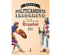 Manual Politicamente Incorreto do Islã e das Cruzadas