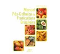 Manual Pós-colheita Da Fruticultura Brasileira (ebook)
