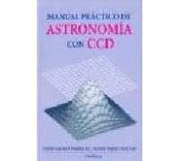 MANUAL PRACTICO DE ASTRONOMIA CON CCD (GEOGRAFÍA Y GEOLOGÍA-ASTRONOMIA)