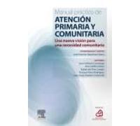 Manual práctico de Atención Primaria y Comunitaria: Una nueva visión para una necesidad comunitaria
