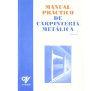 Manual Práctico De Carpintería Metálica (ANTONIO MADRID VICENTE)