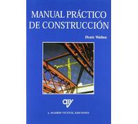 MANUAL PRACTICO DE CONSTRUCCION (ARQUITECTURA Y CONSTRUCCION)