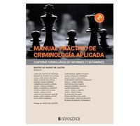 Manual práctico de criminología aplicada: Contiene Formularios de Informes y Dictámenes (Manuales)