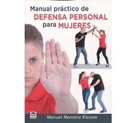 MANUAL PRÁCTICO DE DEFENSA PERSONAL PARA MUJERES (SIN COLECCION)