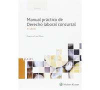 Manual práctico de derecho laboral concursal (2ª ed.) (SIN COLECCION)