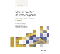 Manual práctico de Derecho penal: Parte Especial: delitos y sus penas (MANUALES PROFESIONALES)