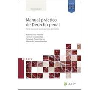 Manual Practico De Derecho Penal. Parte General. Teoria Juridica Del D