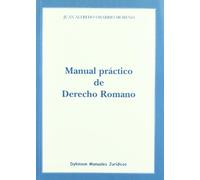 Manual práctico de Derecho Romano (Dykinson Manuales Jurídicos.)