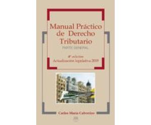 manual practico de derecho tributario (actualizacion legislativa 2019)