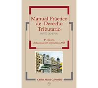 Manual Practico De Derecho Tributario (actualizacion Legislativa 2019)