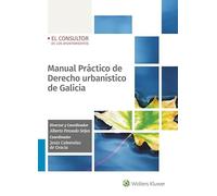 Manual Práctico De Derecho urbanístico de Galicia