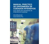 Manual práctico de Enfermería de cuidados intensivos.