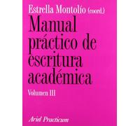 Manual práctico de escritura académica, III: 1 (Ariel Letras)