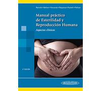Manual Practico De Esterilidad Y Reproduccion Humana (5ª Ed.)