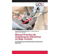 Manual Práctico de Instalaciones Eléctricas en Baja Tensión: Un Enfoque para Estudiantes de Ingeniería Eléctrica