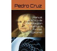Manual práctico de introducción a la lógica formal. (Epítome): Manual.
