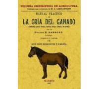 Manual Practico De La Cria Del Ganado (caballar Asnal Vacuno L Anar Ca