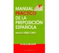 Manual práctico de la preposición española | Waldo Pérez Cino