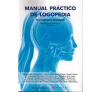 MANUAL PRACTICO DE LOGOPEDIA.: POR LA IMPORTANCIA DEL LOGOPEDA